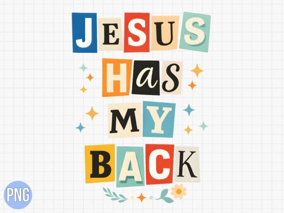 Jesus Has My Back Christian Faith PNG: Elevating Modern Faith-Based Design